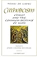 Catholicism: Christ and the Common Destiny of Man