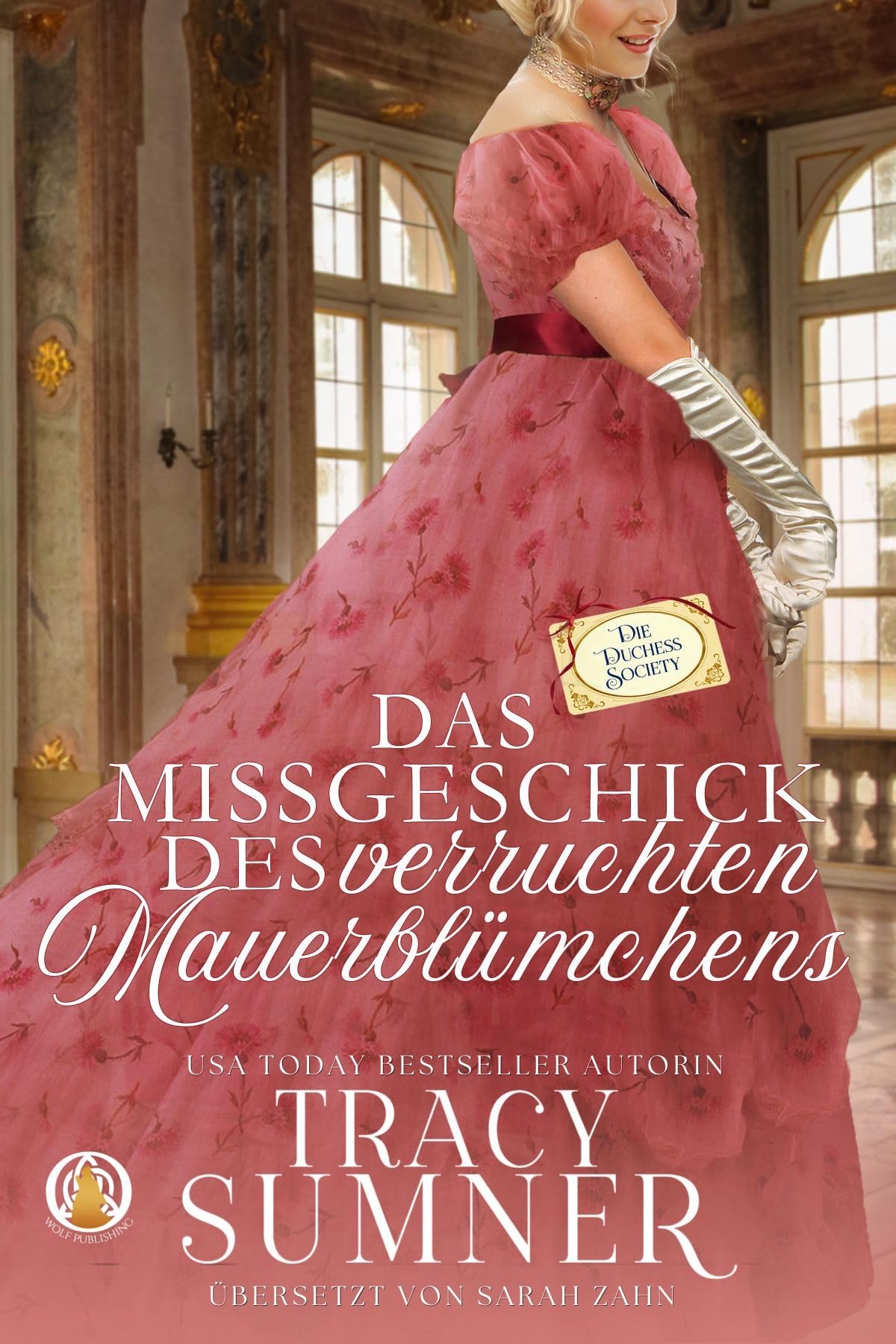 Das Missgeschick des verruchten Mauerblümchens (Die Duchess Society 3)