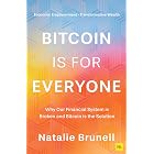 Bitcoin is for Everyone: Why our financial system is broken and Bitcoin is the solution