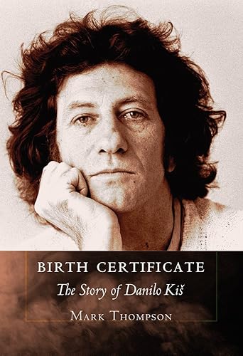 Download Birth Certificate: The Story of Danilo Kis PDF