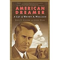 American Dreamer: A Life of Henry A. Wallace (Norton Paperback)