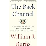 The Back Channel: A Memoir of American Diplomacy and the Case for Its Renewal