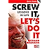 Screw It, Let's Do It: Lessons In Life (Quick Reads)