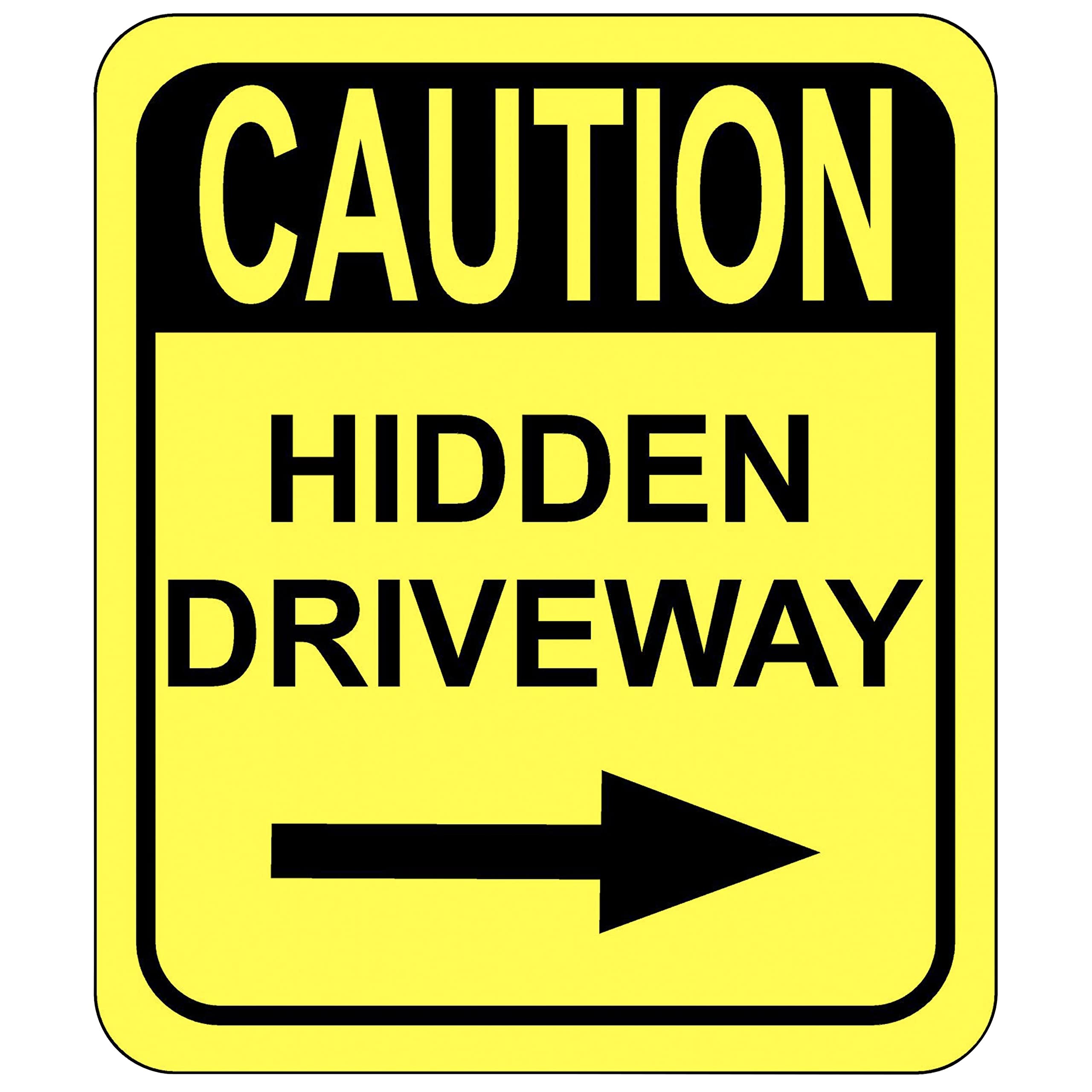 Caution Hidden Driveway - Right Arrow Outdoor Sign - 8.5" X 10"