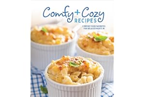Comfy & Cozy Recipes: Comfort Food Favorites for Relaxed Nights In