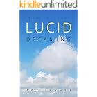 Lucid: How to Start Lucid Dreaming Even if You Never Remember Your Dreams