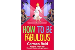How to be Fabulous: The BRAND NEW laugh-out-loud tale of family chaos and couture from Carmen Reid for 2026 (The Annie Valent