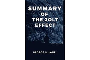 Summary Of The Jolt Effect: How High Performers Overcome Customer Indecision by Matthew Dixon and Ted McKenna