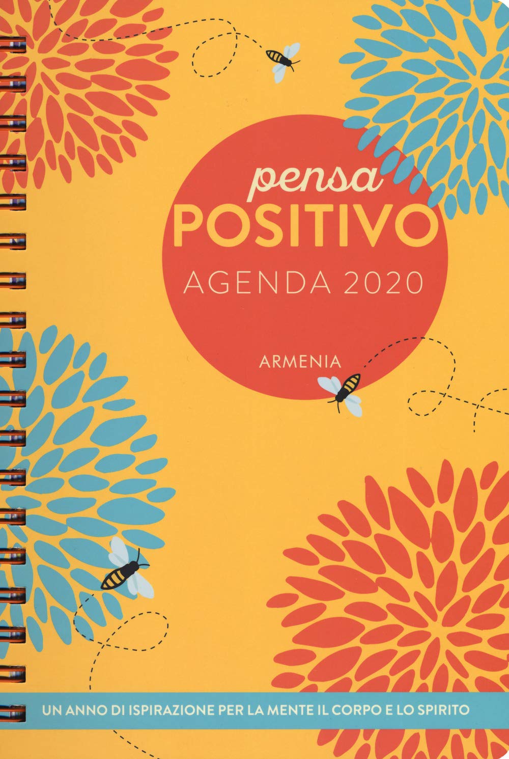 Pensa Positivo Agenda Un Anno Di Ispirazione Per La Mente Il Corpo E Lo Spirito Amazon It Dipirro Dani Libri