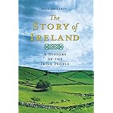 The Story of Ireland: A History of the Irish People