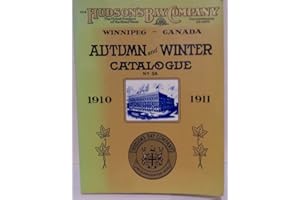 Hudson's Bay Company Catalogue: Autumn and Winter: 1910-1911