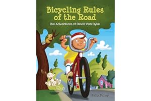 Bicycling Rules of the Road: The Adventures of Devin Van Dyke