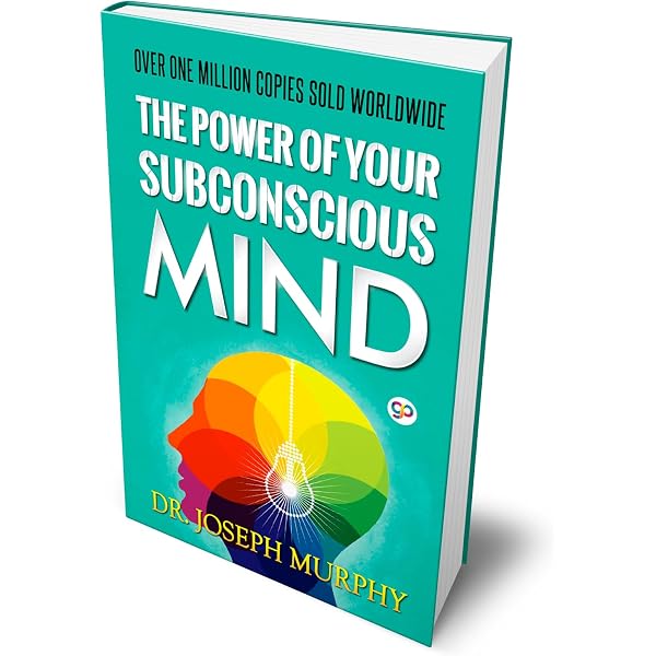 The Power of Your Subconscious Mind:The Complete Original Edition