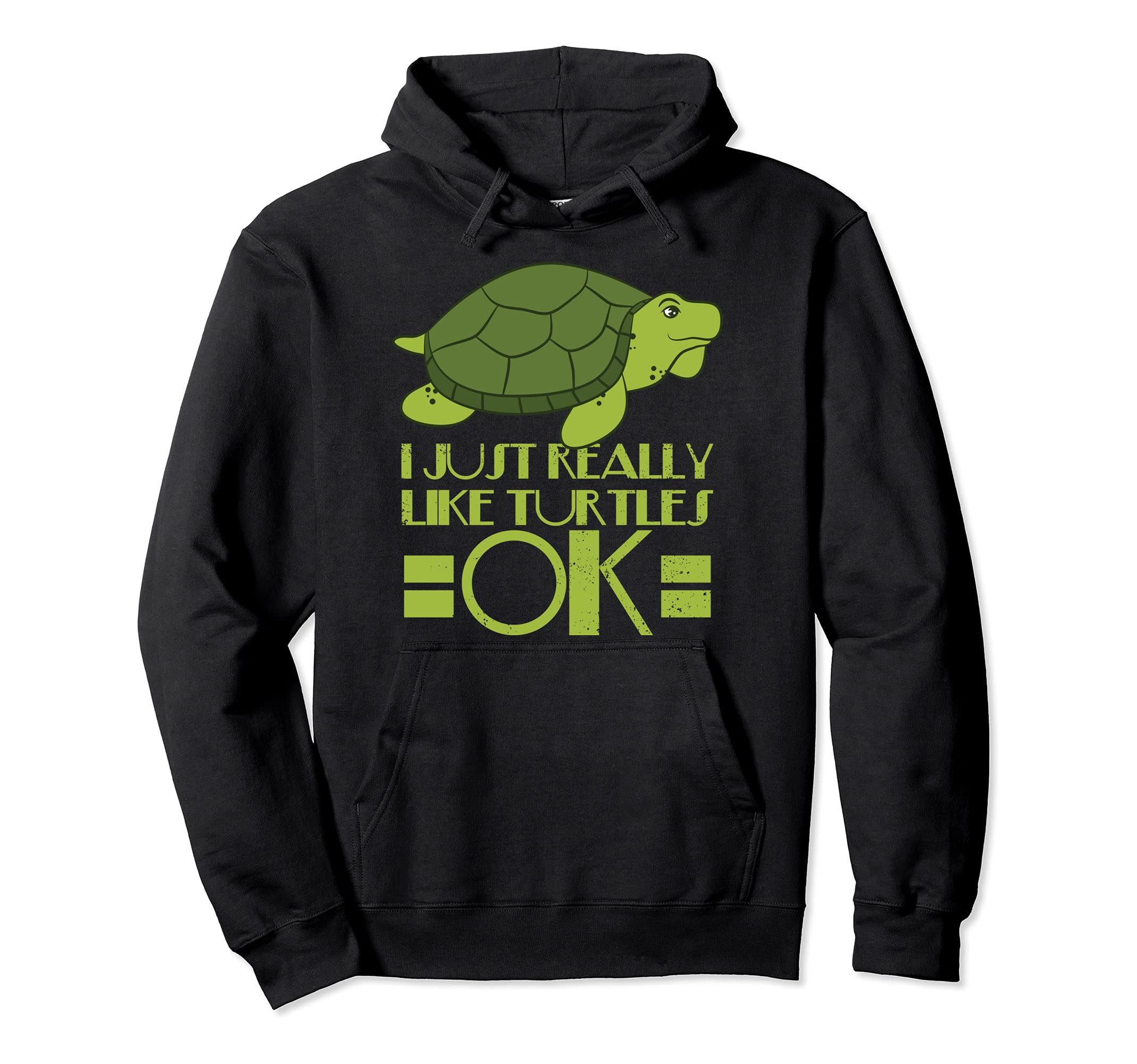I Just Really Like Turtles, Ok! - Turtle Design Pullover Hoodie