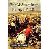 Early Modern Military History, 1450-1815