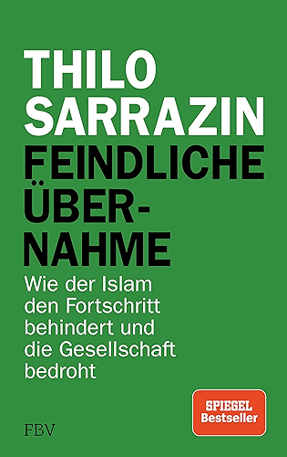 Download Feindliche Übernahme: Wie der Islam den Fortschritt behindert und die Gesellschaft bedroht (German Edition) PDF