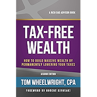 Tax-Free Wealth: How to Build Massive Wealth by Permanently Lowering Your Taxes book cover Tax-Free Wealth: How to Build Massive Wealth by Permanently Lowering Your Taxes book cover