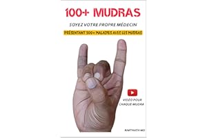 100+ MUDRAS: French Edition (Santé holistique)