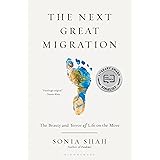 The Next Great Migration: The Beauty and Terror of Life on the Move