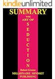 Summary: The Art of Seduction by Robert Greene | Key Ideas in 1 Hour or Less