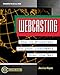 Webcasting: How to Broadcast to Your Customers over the Net by 