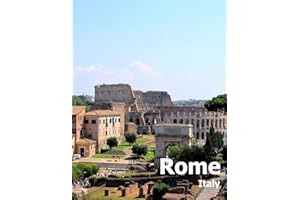 Rome Italy: Coffee Table Photography Travel Picture Book Album Of An Italian Country And Ancient Vatican City In Southern Europe Large Size Photos Cover