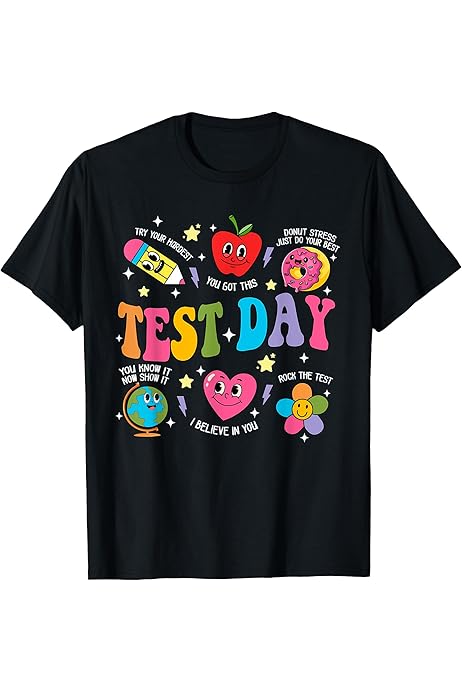 Amazon.com: Test Day Teacher Testing Exam End of Year T-Shirt 