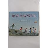 Roxaboxen: A Picture Book About Childhood Imagination and the Transforming Magic of Boxes, Sticks, and Sand for Kids (Ages 4-8)