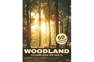 Woodland Coloring Book For Adults: Relaxing Forest Landscapes with 50 Scenic Nature Illustrations for Stress Relief. (Did You