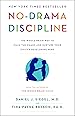The Whole-Brain Child: 12 Revolutionary Strategies to Nurture Your Child's Developing Mind