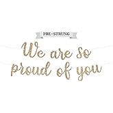 Pre-strung We Are So Proud of You Banner - No DIY - Gold Glitter Graduation Party Banner - Pre-strung Garland on 6 ft Strand - Grad Congrats Class of 2026 Decorations & Decor. Did We Mention No DIY