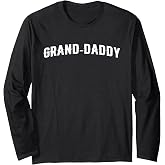 Grand-Daddy Long Sleeve T-Shirt