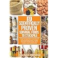 57 Scientifically-Proven Survival Foods to Stockpile: How to Maximize Your Health With Everyday Shelf-Stable Grocery Store Fo