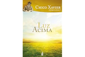 Luz acima (Coleção Humberto de Campos/Irmão X) (Portuguese Edition)