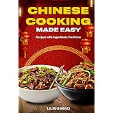 Chinese Cooking Made Easy: Recipes with Ingredients You Know
