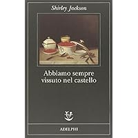Scaricare Abbiamo sempre vissuto nel castello PDF Gratis