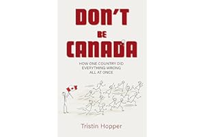 Don't Be Canada: How One Country Did Everything Wrong All At Once