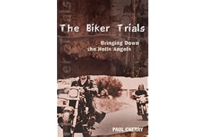 The Biker Trials: Bringing Down the Hells Angels