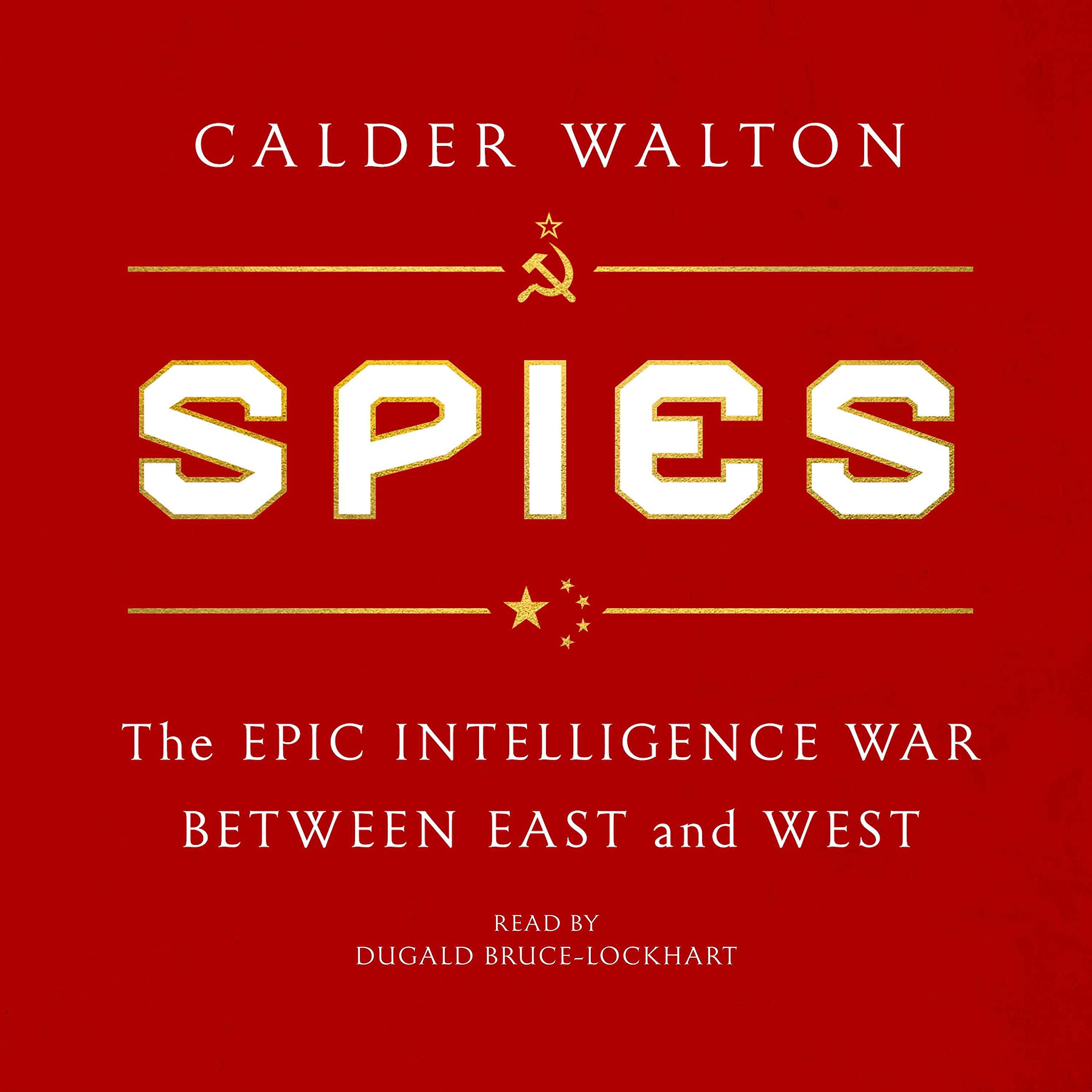 Spies: The Epic Intelligence War Between East and West Image