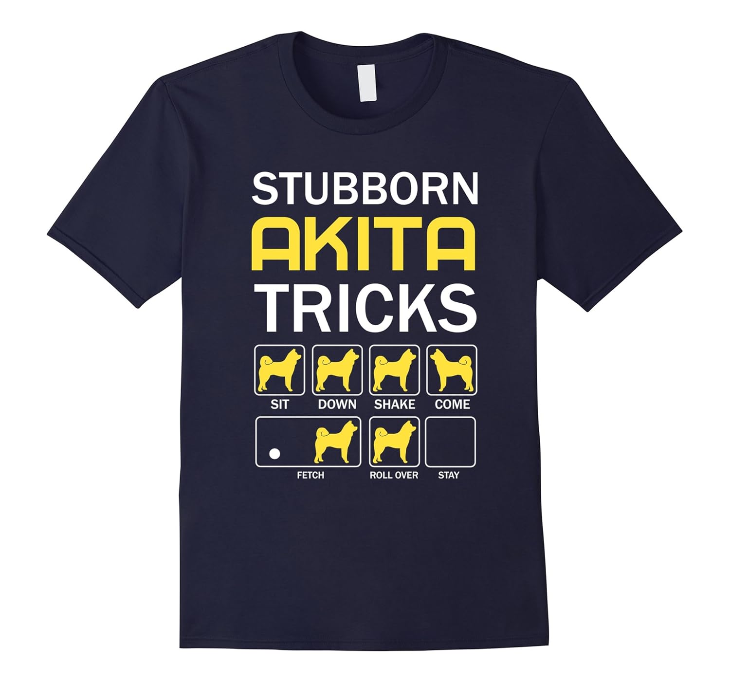 Stubborn Akita Tricks Shirts - Funny Akita Shirt-ANZ