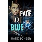 Fade to Blue: A Fast-Paced Medical Thriller with a Sharp Twist