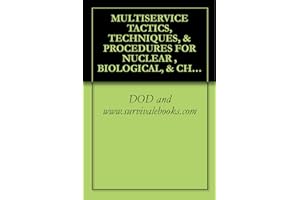 MULTISERVICE TACTICS, TECHNIQUES, & PROCEDURES FOR NUCLEAR , BIOLOGICAL, & CHEMICAL ASPECTS OF CONSEQUENCE MANAGEMENT,FM 3-11