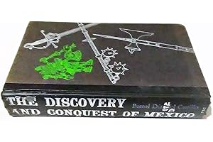 The Discovery and Conquest of Mexico, 1517-1521