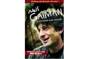 Neil Gaiman on His Work and Career: A Conversation with Bill Baker