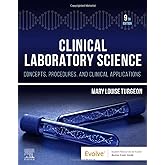 Clinical Laboratory Science: Concepts, Procedures, and Clinical Applications