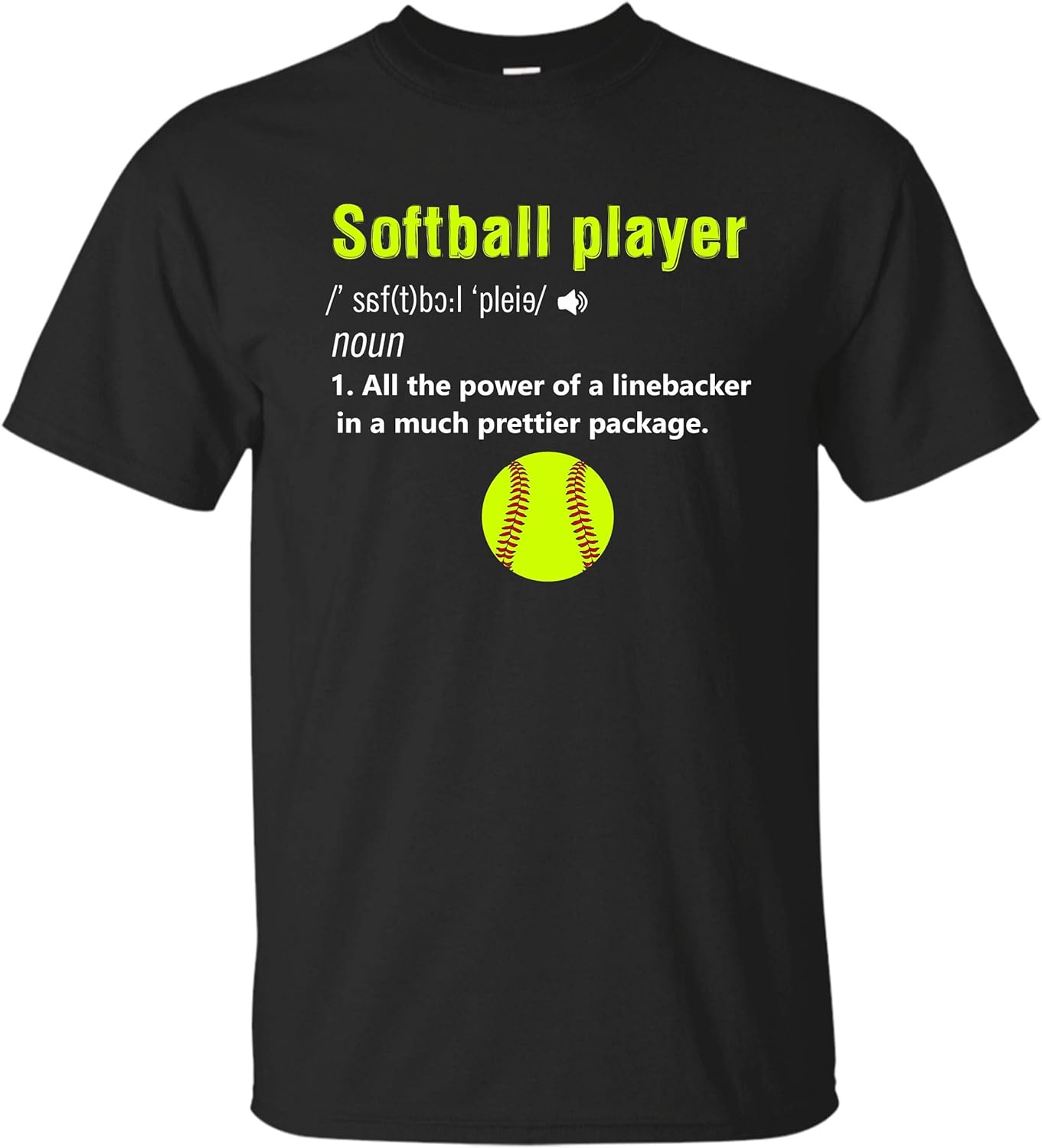 Softball Tshirt All The Power of a Linebacker in a Much