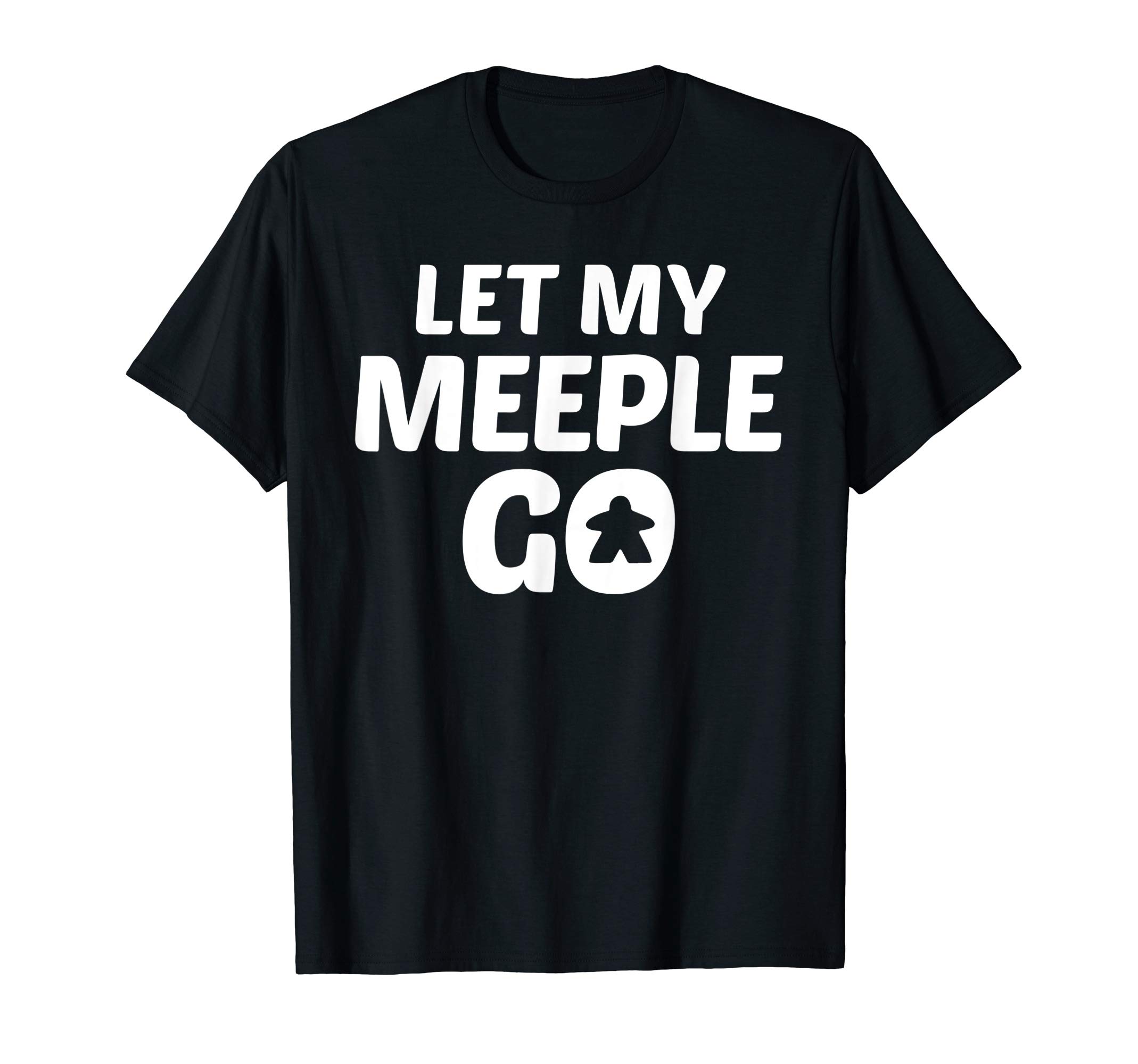 Let My Meeple Go Funny Gift Board Game T-Shirt