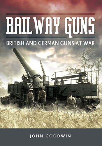 Download Railway Guns: British and German Guns at War (English Edition) PDF