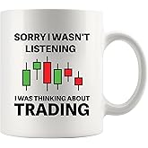 Panvola Sorry I Wasn’t Listening I Was Thinking About Trading Traders Gifts Investor Day Trading Stock Market Novelty Drinkware Ceramic Mug 11 oz White