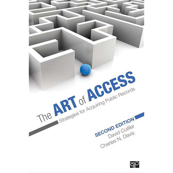 The Art of Access: Strategies for Acquiring Public Records